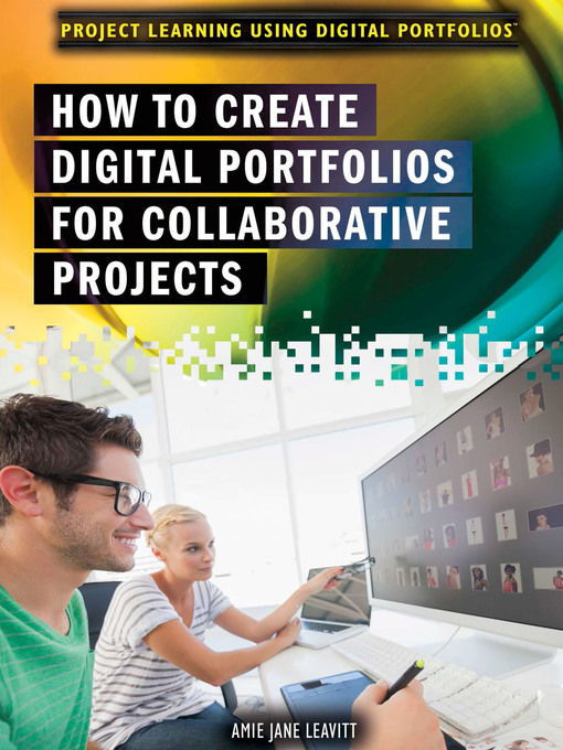 Title details for How to Create Digital Portfolios for Collaborative Projects by Amie Jane Leavitt - Available